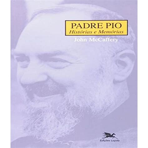 Livro Padre Pio A Histria Definitiva Casas Bahia