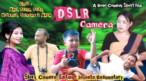 Dslr Camera A Bodo Comedy Short Film Anil Kr