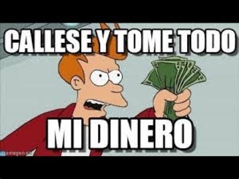 Callese Y Tome Mi Dinero YouTube