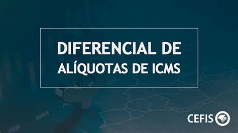 Conheça o Diferencial de Alíquotas de ICMS DIFAL