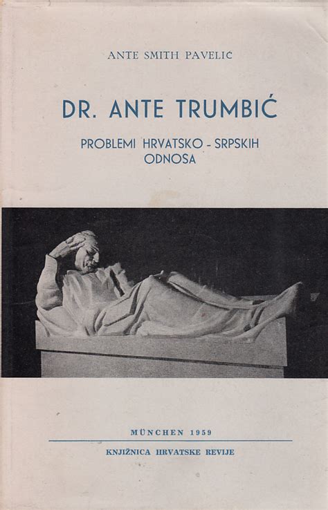 DR ANTE TRUMBIĆ PROBLEMI HRVATSKO SRPSKIH ODNOSA jesenski turk hr