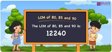 Lcm Of 80 85 And 90 How To Find Lcm Of 80 85 And 90