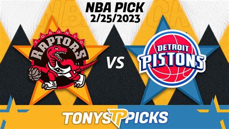 Toronto Raptors Vs Detroit Pistons 2 25 2023 FREE NBA Expert Odds On