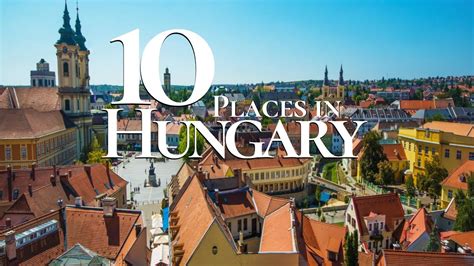 10 Most Beautiful Places to Visit in Hungary 2024 🇭🇺 | Budapest Travel ...