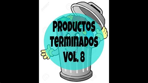 Productos Terminados Vol 8 YouTube