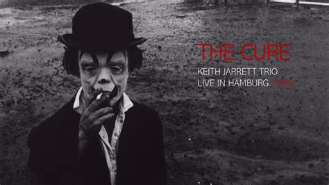 Keith Jarrett Trio The Cure Live In Germany Youtube