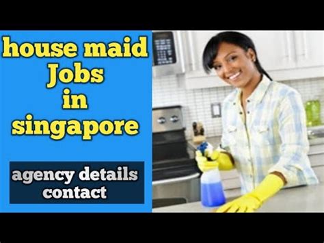 House Maid Jobs In Singapore With Agency Details YouTube