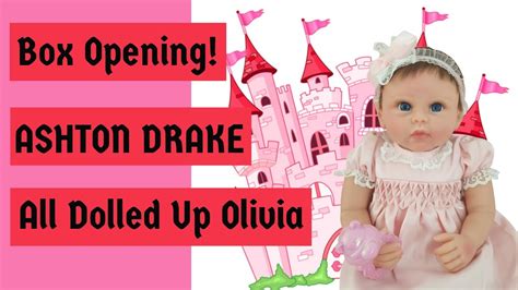 Box Opening 🎁 Ashton Drake Silicone Doll All Dolled Up Olivia Plus How To Powder A Silicone