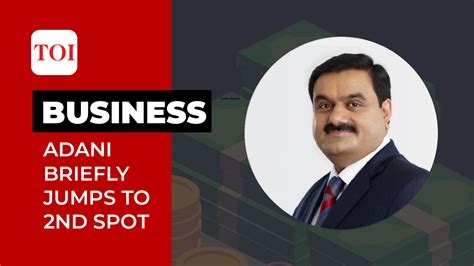 Gautam Adani Gautam Adani Surpasses Amazons Jeff Bezos To Become