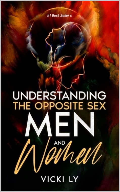 Understanding The Opposite Sex Men And Women By Vicki Ly Goodreads