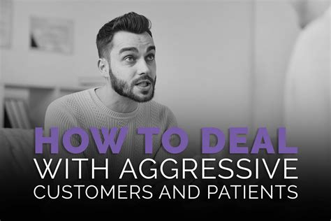 How To Deal With Aggressive Customers Patients Roar