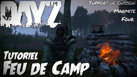 DayZ Comment Faire Un Feu De Camp Tutoriel Tout Savoir Sur Les Feu