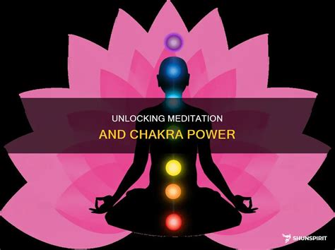 Unlocking Meditation And Chakra Power ShunSpirit