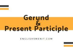 Perbedaan Gerund dan Present Participle – English 5 Menit