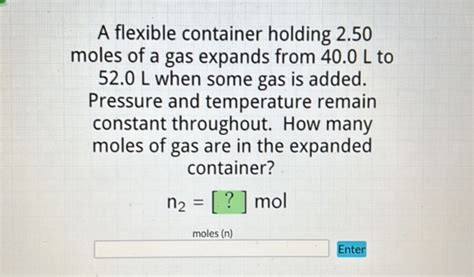 A Flexible Container Holding 250 Moles Of A StudyX