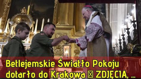 Betlejemskie Wiat O Pokoju Dotar O Do Krakowa Zdj Cia Wideo Youtube