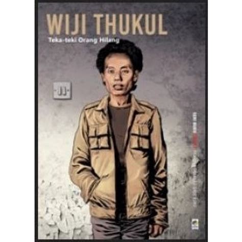 Jual Buku Biografi Wiji Thukul Teka Teki Orang Hilang ORIGINAL