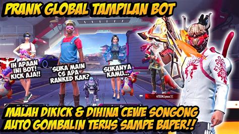 Prank Global Tampilan Bot Dihina Player Songong Auto Gombalin Cewenya