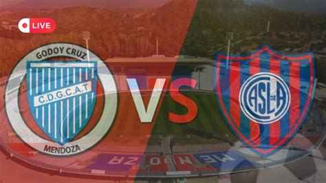 En Vivo 🔴 Godoy Cruz Vs San Lorenzo 🔴 Liga Argentina Hsb Noticias