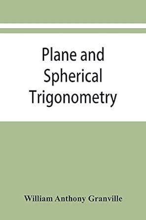 Buy Plane And Spherical Trigonometry And Four Place Tables Of