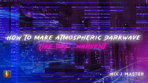 Flp How To Make Atmospheric Synthwave Like Voj And Narvent Fl Studio