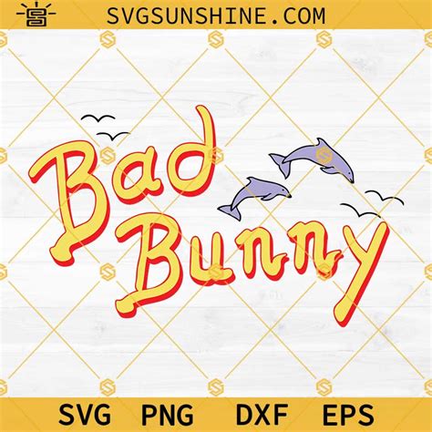 Bad Bunny Logo New Album Svg Un Verano Sin Ti Svg Bad Bunny Svg File Sublimation For Cricut