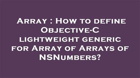 Array How To Define Objective C Lightweight Generic For Array Of