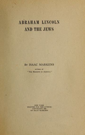 Abraham Lincoln And The Jews Markens Isaac 1846 1928 Free