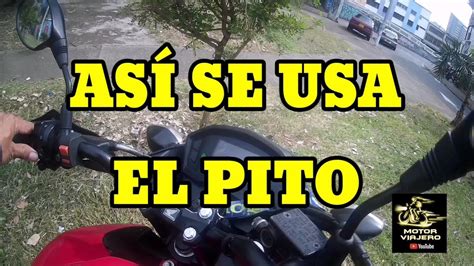 APRENDE A USAR EL PITO DE LA MOTO YouTube