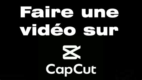 Comment faire une vidéo CapCut faire un montage video avec son