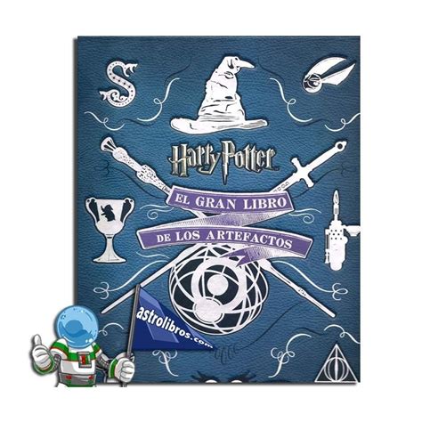 Comprar El Libro EL GRAN LIBRO DE LOS ARTEFACTOS DE HARRY POTTER