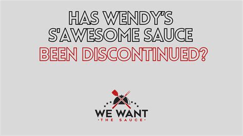 Has Wendy's S'awesome Sauce Been Discontinued? ⋆ We Want The Sauce