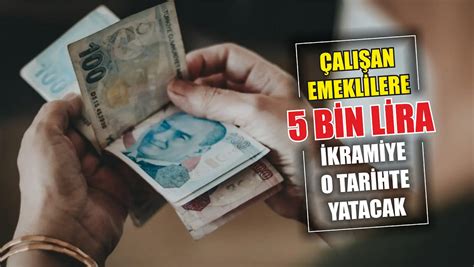 Al An Emeklilere Bin Lira Ikramiye O Tarihte Yatacak