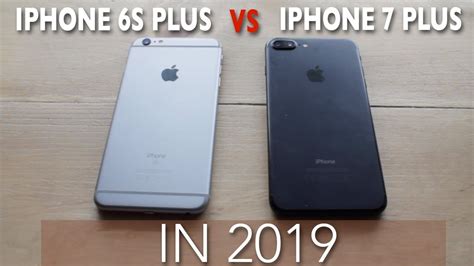 IPHONE 6S PLUS VS IPHONE 7 PLUS In 2019 Which One Should You Buy