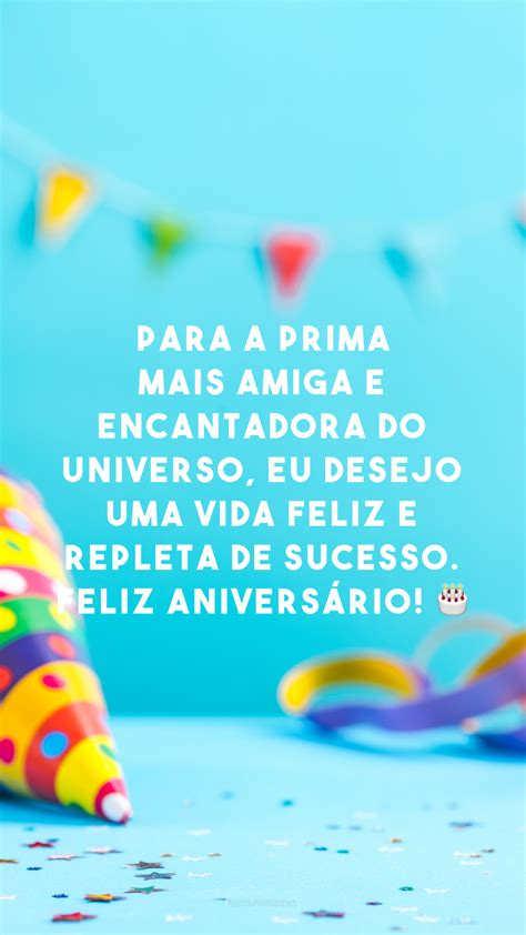 40 frases de aniversário para prima para expressar seu carinho por ela