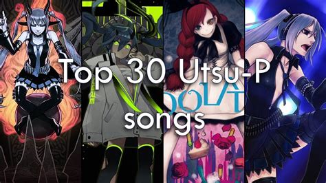 My Top 30 Favorite Utsu P Songs YouTube