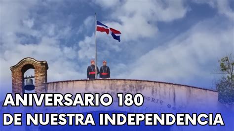 Aniversario 180 Independencia De La RepÚblica Dominica Dios Patria Y