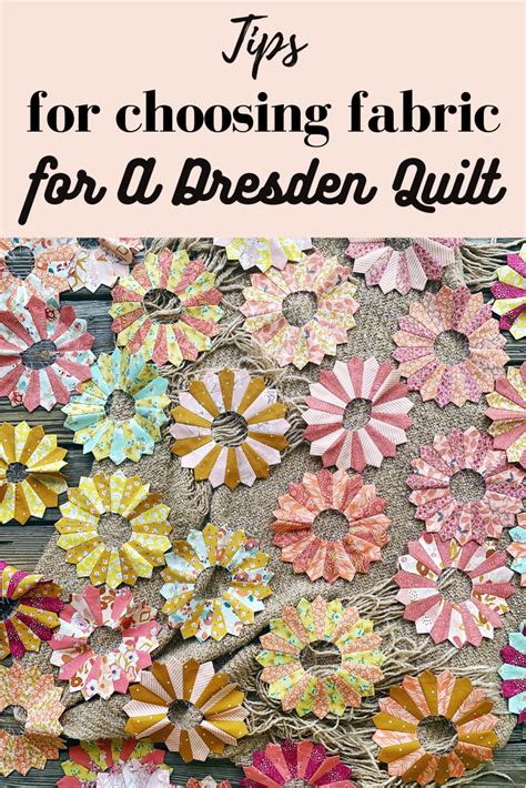 Tips For Choosing Fabrics For The A Dresden Plate Quilt Artofit