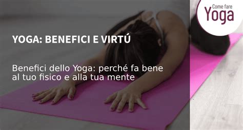 Yoga Benefici Il Miglior Modo Per Trasformare Corpo E Mente