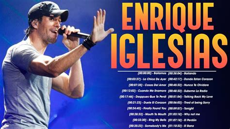 Enrique Iglesias Greatest Hits Full Album 2022 The Best Of Enrique