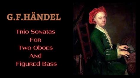 Trio Sonatas For Two Oboes And Figured Bass by Georg Friedrich Händel