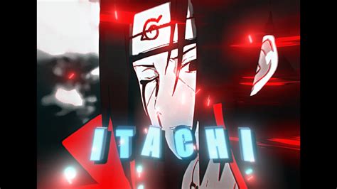 Itachi Uchiha Moth To A Flame X After Hours Edit AMV YouTube