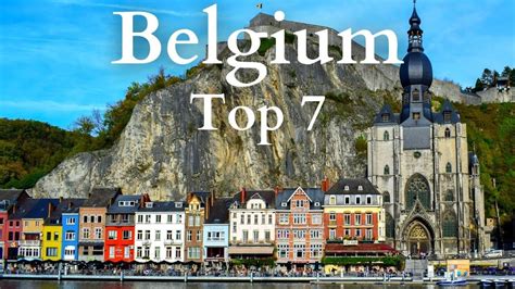 7 Best Places To Visit In Belgium Travel Guide Youtube