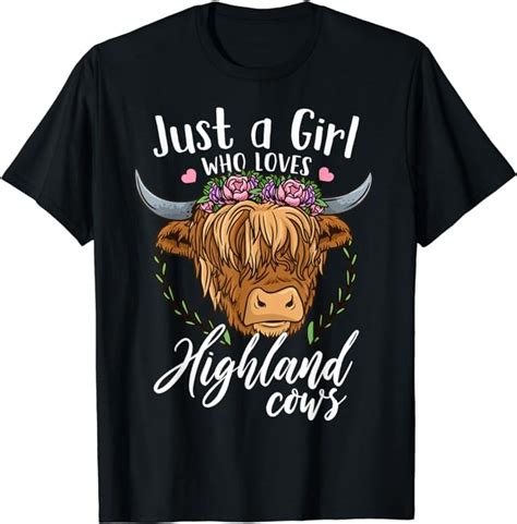 Scottish Highland Cow Just A Girl Who Loves Highland Cows T Shirt Buy