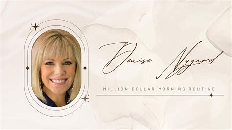 Denise Nygard Million Dollar Morning Routine YouTube