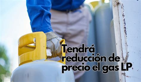 Bajar Precio De Gas Lp En Chihuahua Chihuahua Noticias