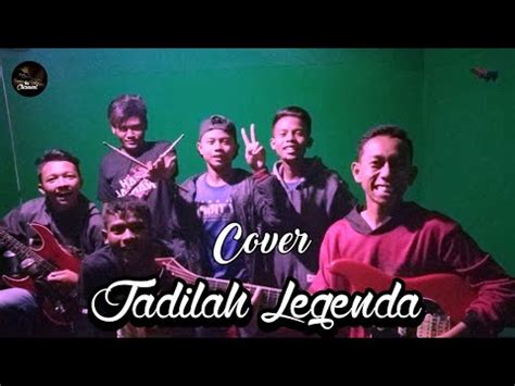 Cover Lagu Sid Jadilah Legenda Youtube