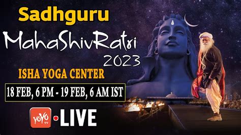 Sadhguru Isha Mahashivratri Live Sadhguru Maha Shivaratri Isha