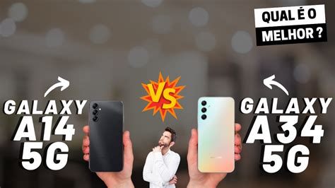 Galaxy A14 5g Vs Galaxy A34 5g Qual é O Melhor Comparativo Youtube