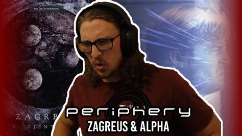 DOUBLE REACTION Periphery Zagreus Alpha YouTube